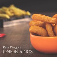 Pete Dingon - Onion Rings