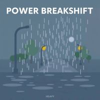 Heavy - Power Breakshift