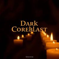 Kingdom - Dark Coreblast