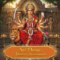 Arundhathi - Sri Durga Ashtottara Shatanamavali