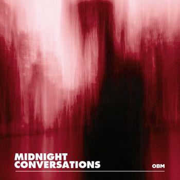 OBM - Midnight Conversations