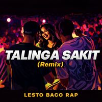Lesto Baco Rap - Talinga Sakit (Remix)