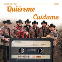 GRUPO TALENTO - Quiéreme Cuídame