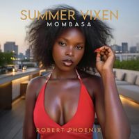Robert Phoenix - Summer Vixen Mombasa
