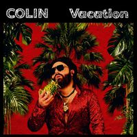 Colin - Vacation / In the Night