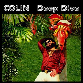 Colin - Deep Dive