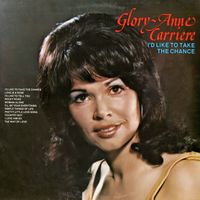 Glory-Anne Carriere - I'd Like To Take the Chance