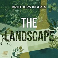 Brothers In Arts - The Landscape