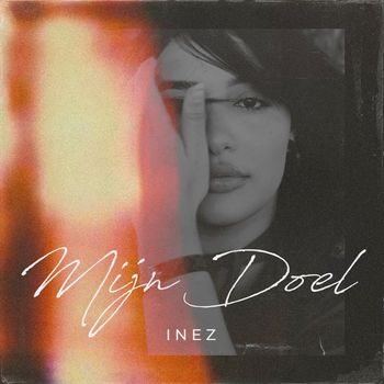 Inez - Mijn Doel (Explicit)