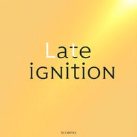 Scorpio - Late Ignition