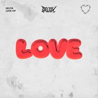 Deltix - LOVE VIP (Explicit)