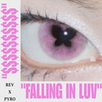 REV - Falling in Luv (Explicit)