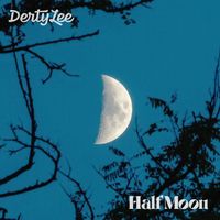 DertyLee - Half Moon