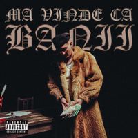 Blanco - MA VINDE CA BANII (Explicit)