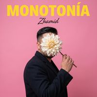 zhamid - Monotonía