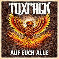 Toxpack - Auf Euch Alle (Explicit)
