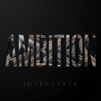 Interstate - Ambition
