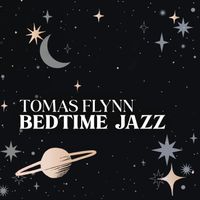 Tomas Flynn - Bedtime Jazz