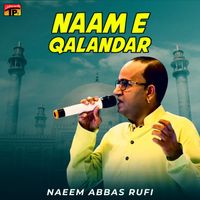 Naeem Abbas Rufi - Naam E Qalandar