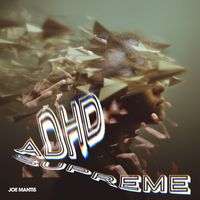 Joe Mantis - ADHD Supreme