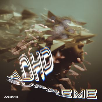 Joe Mantis - ADHD Supreme