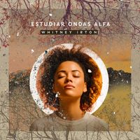 Whitney Irton - Estudiar Ondas Alfa