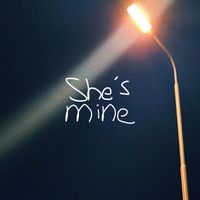 TYNE - She's Mine