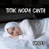 Violet - Titik Noda Cinta