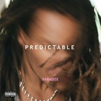 Paradise - Predictable (Explicit)