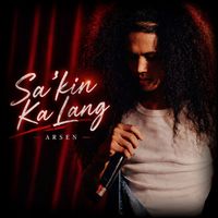 ARSEN - Sa’kin Ka Lang