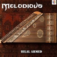 Bilal Ahmed - Melodious