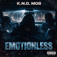 K.N.O. Mob - Emotionless (Explicit)
