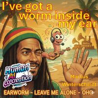 Markus Winterscheidt - I've Got a Worm Inside My Ear