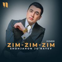 Shohjahon Jo'rayev - Zim-zim-zim (cover)