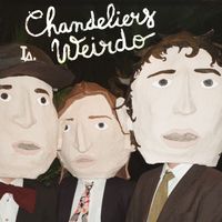 Chandeliers - Weirdo