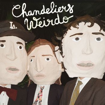 Chandeliers - Weirdo