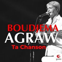 Boudjemaa Agraw - Ta Chanson