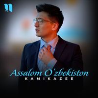 KAMIKAZEE - Assalom O'zbekiston