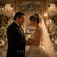 Carlos Valle - Corre y Ve (Explicit)