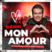 Tobee - Mon Amour (So lang ich noch Luft in meiner Lunge hab) (Party Version)