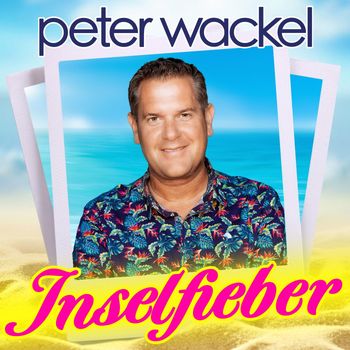 Peter Wackel - Inselfieber