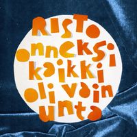 Risto - Onneksi kaikki oli vain unta