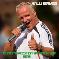 Willi Girmes - Europameister werden wir 2016
