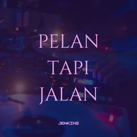 Jenkins - Pelan Tapi Jalan