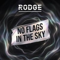 Rodge - No Flags In The Sky