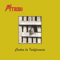 TRIBU - Contra La Indiferencia