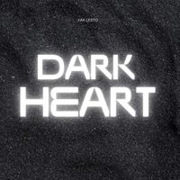 Yak Lesto - Dark Heart (VIP Edit)