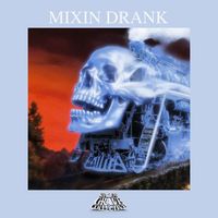DVRX - MIXIN DRANK (Explicit)