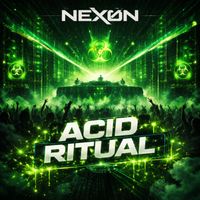 NEXØN - Acid Ritual