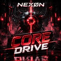 NEXØN - Core Drive